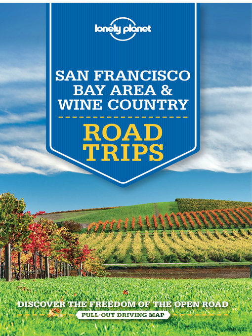 Title details for Lonely Planet San Francisco Bay Area & Wine Country Road Trips by Lonely Planet - Wait list